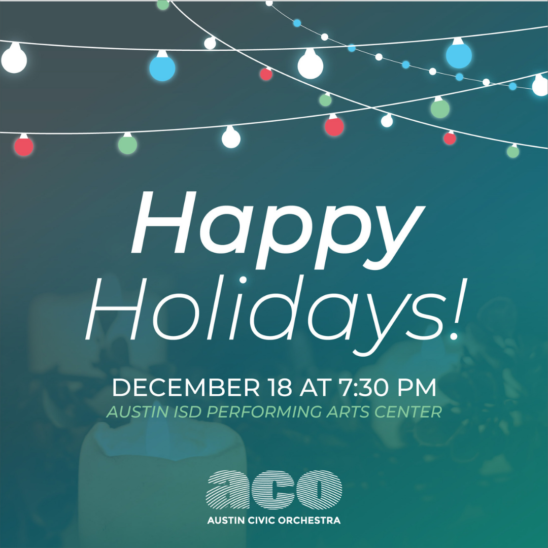 Celebrate Happy Holidays! with the ACO Austin Civic Orchestra